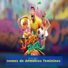 nomes de demonios femininos